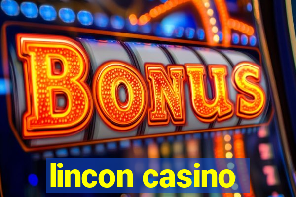 lincon casino