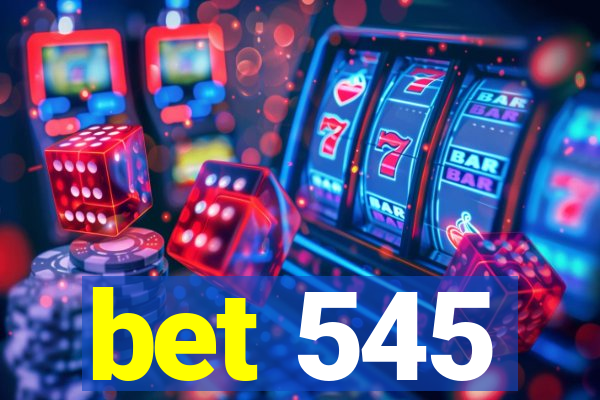 bet 545