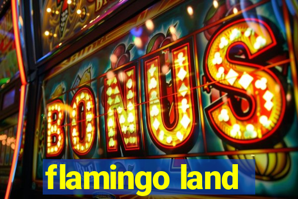 flamingo land