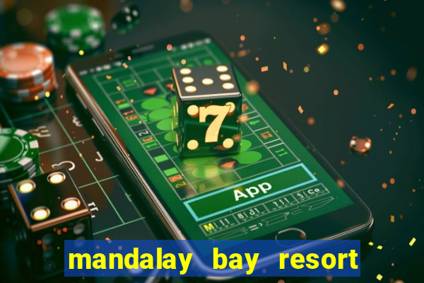 mandalay bay resort hotel and casino