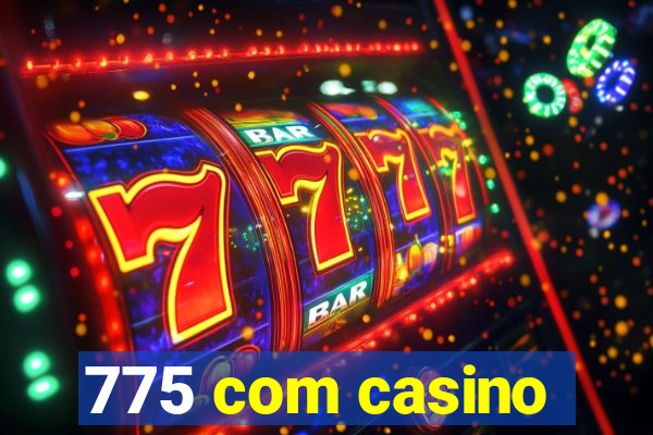 775 com casino