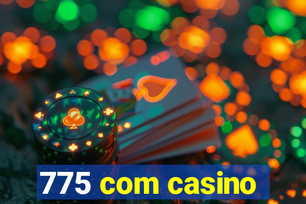 775 com casino