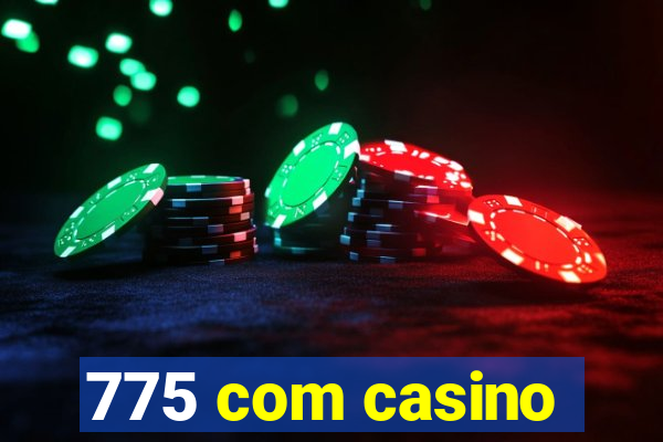 775 com casino