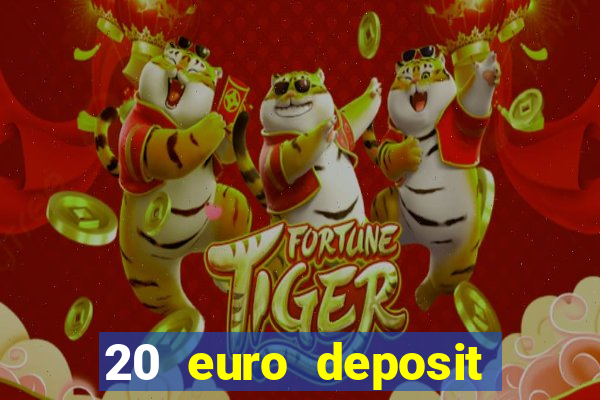 20 euro deposit casino ireland