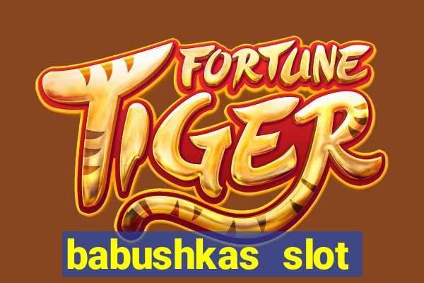 babushkas slot soldi veri