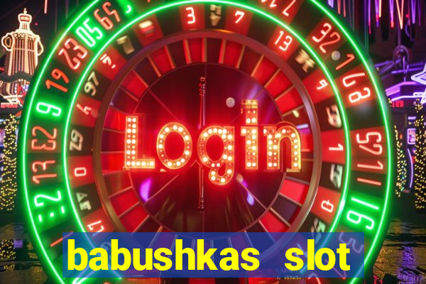 babushkas slot soldi veri