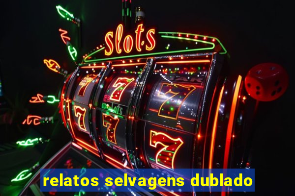 relatos selvagens dublado