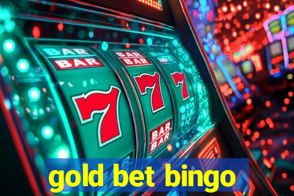 gold bet bingo