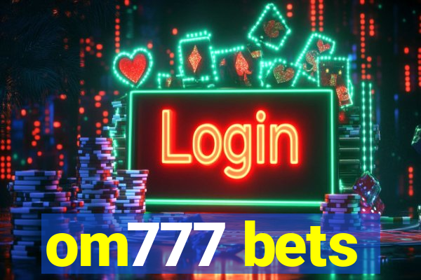 om777 bets