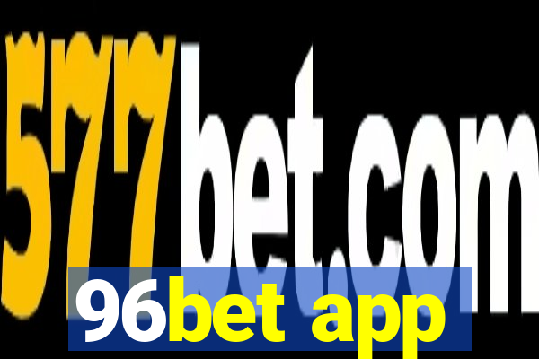 96bet app