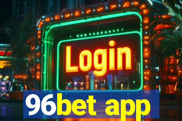 96bet app