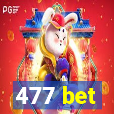 477 bet