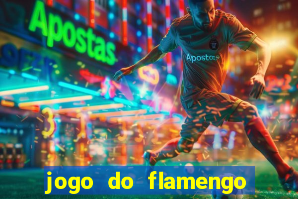 jogo do flamengo hoje ao vivo