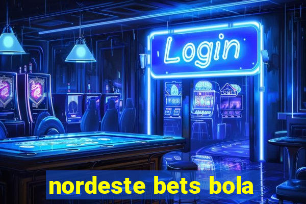 nordeste bets bola