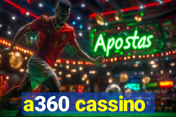 a360 cassino