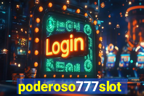 poderoso777slot