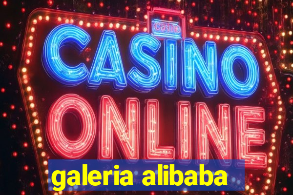 galeria alibaba