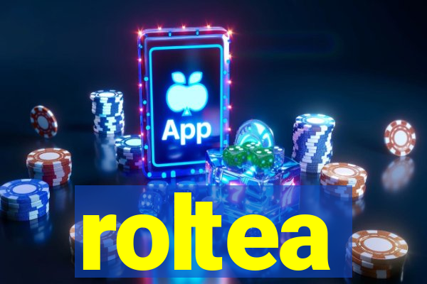 roltea