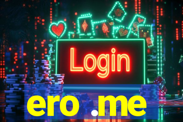 ero .me