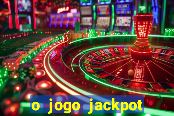 o jogo jackpot paga mesmo