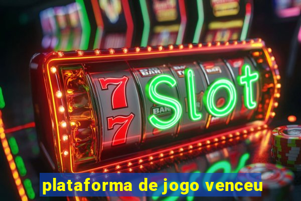 plataforma de jogo venceu