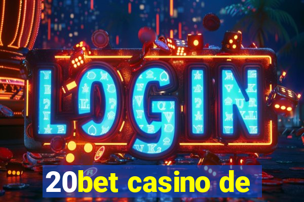 20bet casino de