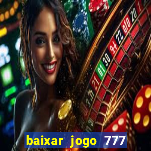 baixar jogo 777 slots vamos