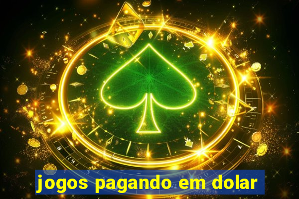 jogos pagando em dolar