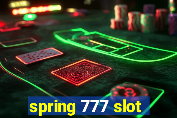 spring 777 slot