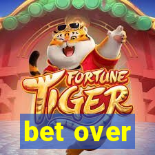 bet over