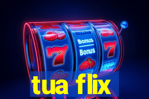 tua flix