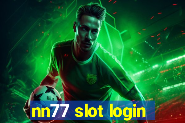 nn77 slot login