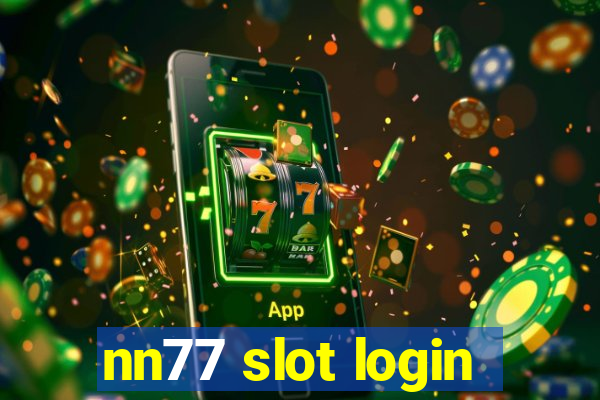 nn77 slot login