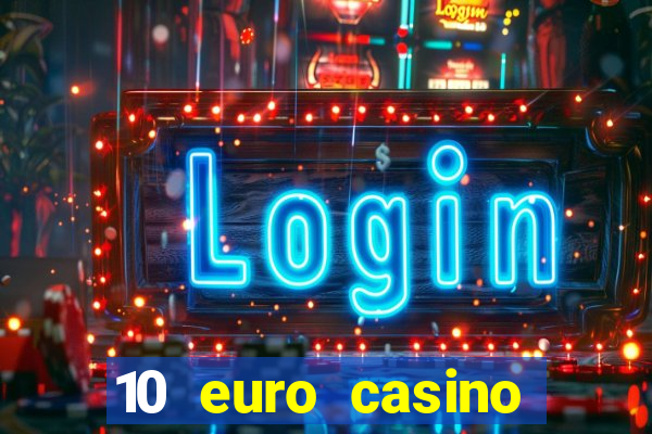 10 euro casino bonus ohne einzahlung