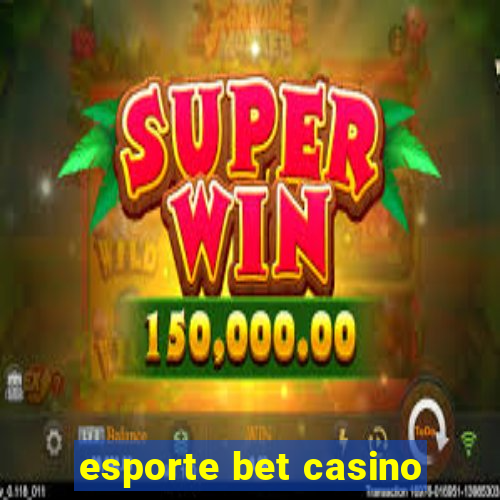 esporte bet casino