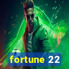 fortune 22