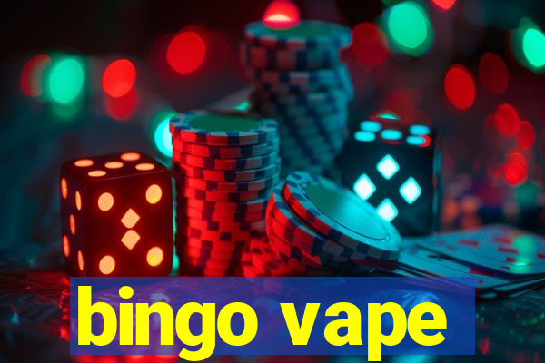 bingo vape