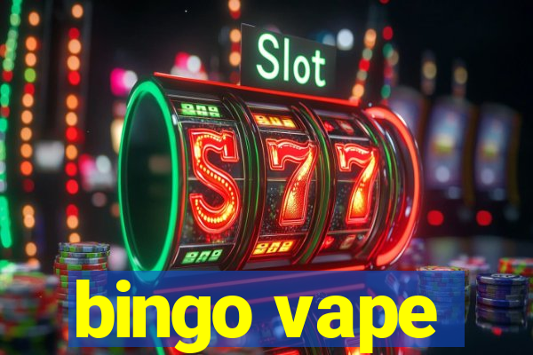 bingo vape