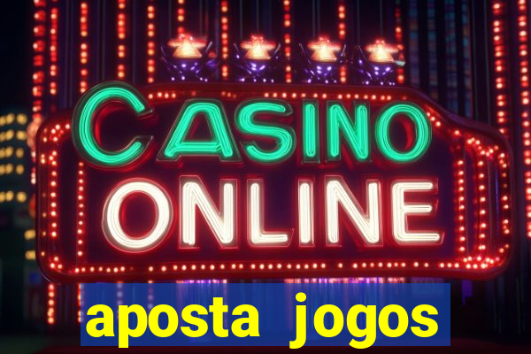 aposta jogos futebol online