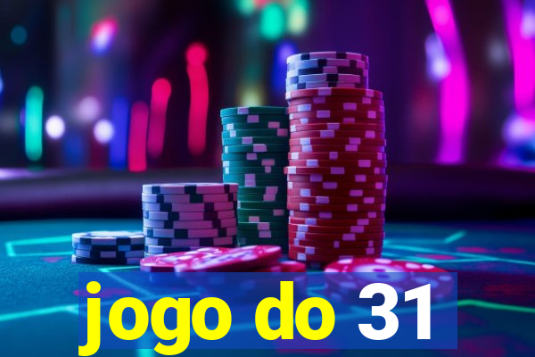 jogo do 31