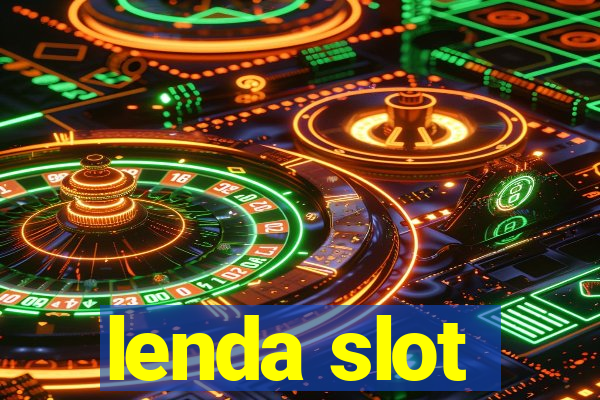 lenda slot