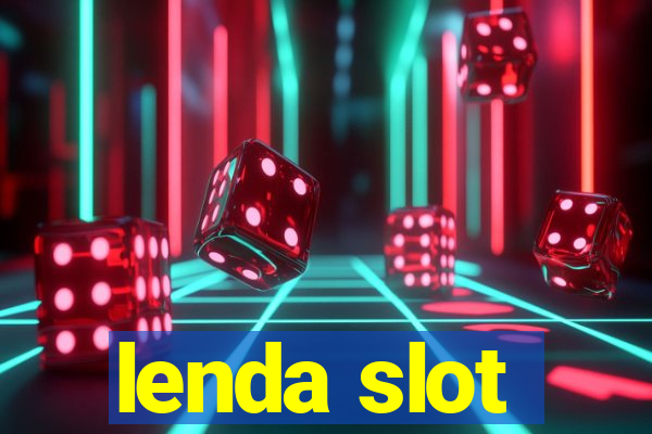 lenda slot