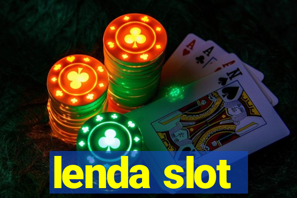 lenda slot