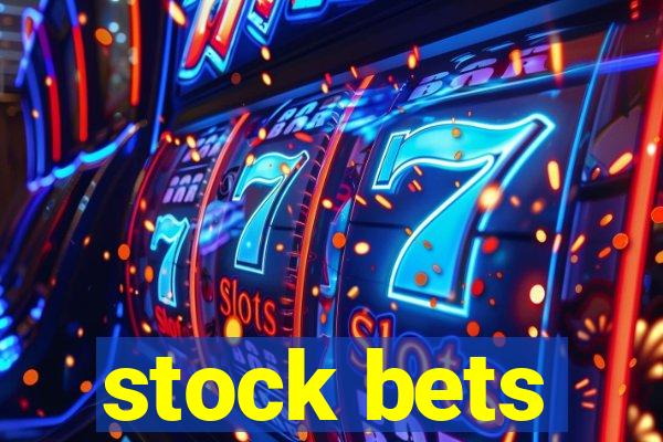 stock bets