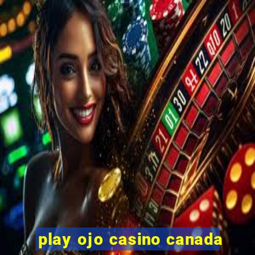 play ojo casino canada