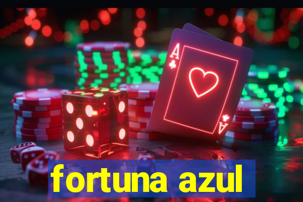 fortuna azul