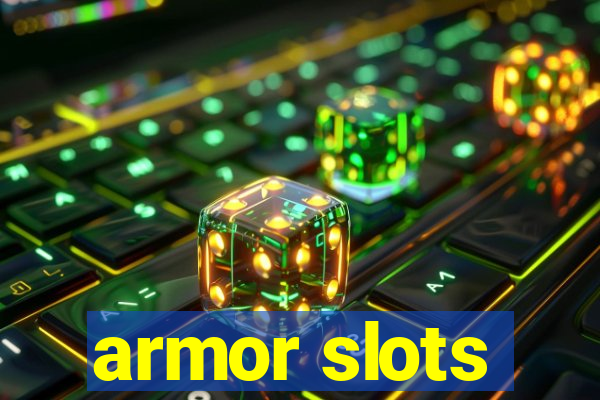 armor slots