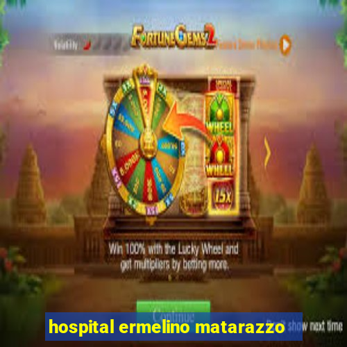 hospital ermelino matarazzo