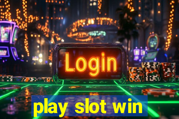 play slot win