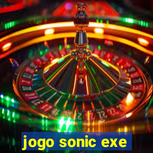 jogo sonic exe